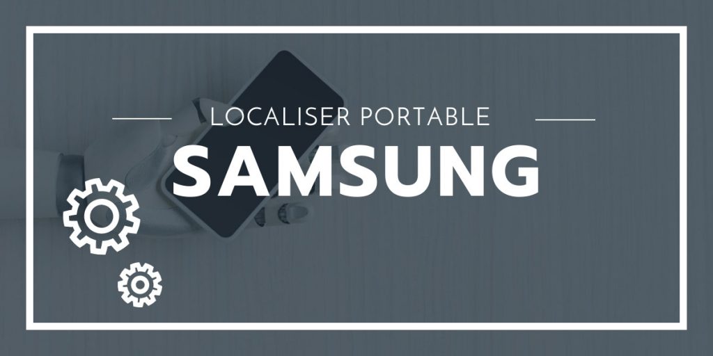 localiser un portable samsung gratuitement