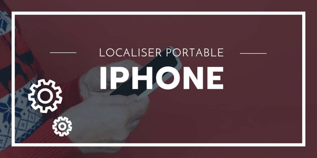 Comment Localiser iPhone Gratuitement?