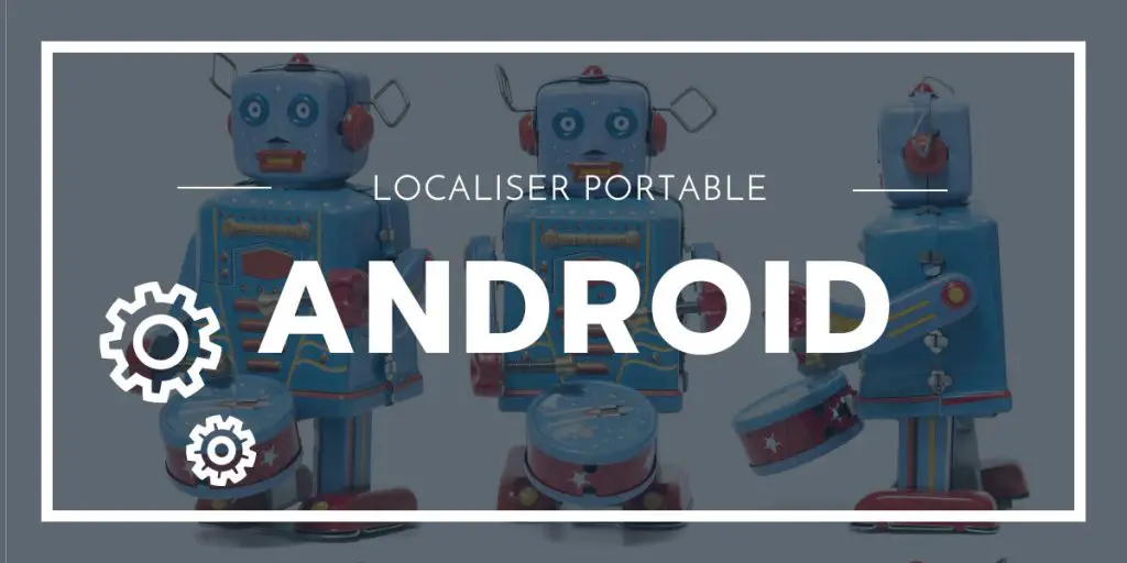 Localiser Telephone Android